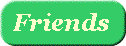 Our friends