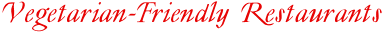 Vegetarian-friendly restaurants
