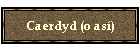 Caerdyd (o as)