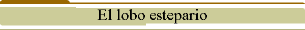 El lobo estepario
