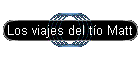 Los viajes del to Matt