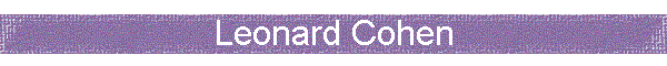 Leonard Cohen