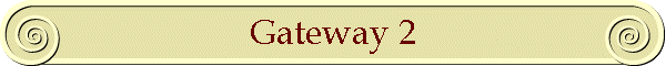 Gateway 2