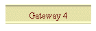 Gateway 4