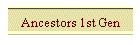 Ancestors 1st Gen