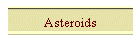 Asteroids