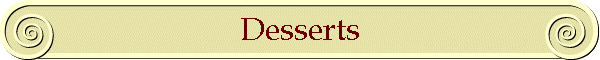 Desserts
