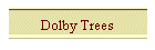 Dolby Trees