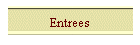 Entrees