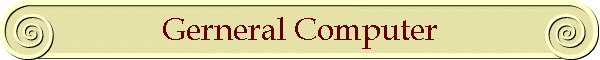 Gerneral Computer