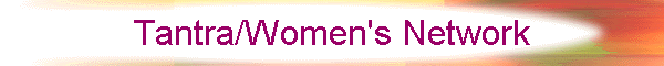 Tantra/Women's Network