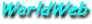 WorldWeb