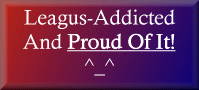 Leagus-Addicted And Proud Of It!