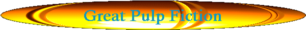 Great Pulp Fiction