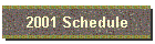 2001 Schedule
