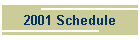 2001 Schedule