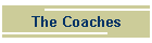 The Coaches