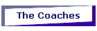 The Coaches