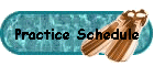 Practice Schedule