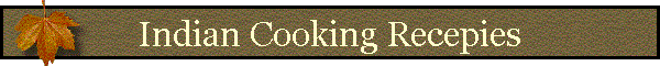 Indian Cooking Recepies