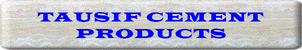 TAUSIF CEMENT PRODUCTS
