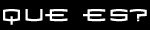 Qu Es?