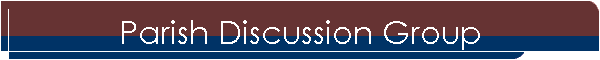 Parish Discussion Group