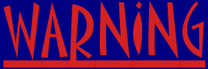 warning.gif (11135 bytes)