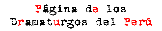 Pgina de los 
Dramaturgos del Per