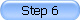 Step 6