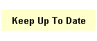 Keep Up To Date