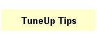 TuneUp Tips