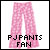 pajamas pants fan!