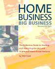 Home Business, Big Business : The Definitive Guide to Starting and Operating On-Line and Traditional Home-Based Ventures
