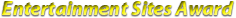 Entertainment Sites Award