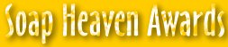 Soap Heaven Awards