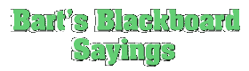 Bart's Blackboard Sayings
