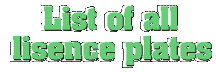 List of all Lisence Plates that have appeared on the Show
