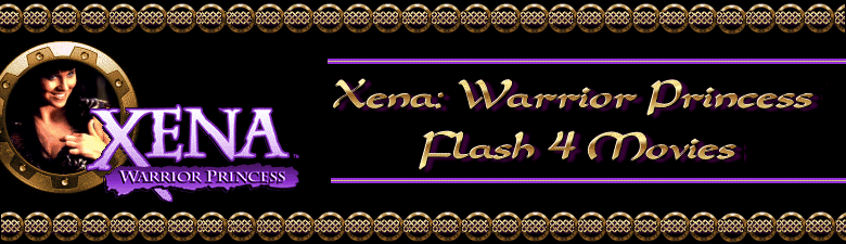 Xena: Warrior Princess Flash Movies!