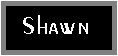 Shawn's Biography