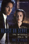 Resist or Serve: The Official Guide to the X-Files