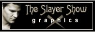 The Slayer Show
