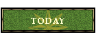 TODAY