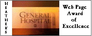 Heather's General Hospital Webpage Award of Excellence