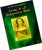 Be Thou Now Persuaded: Living In A Shakespearean World