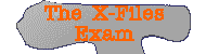 The X-Files Exam