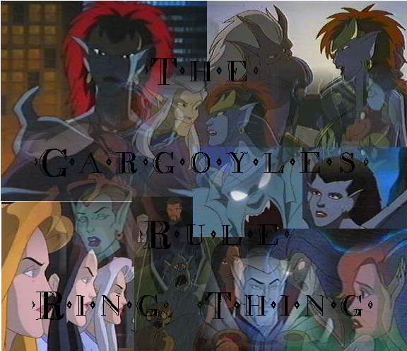 The Gargoyles Rule Ring Thing