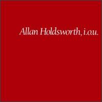 Allan Holdsworth - I.O.U (1982)
