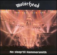 Motorhead - No sleep 'til Hammersmith (1981)
