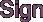Sign